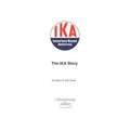 The IKA Story
