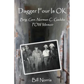Dagger Four Is OK: Brigadier General Norman C. Gaddis POW Memoir