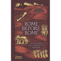 Rome Before Rome: The Legends That Shaped the Romans
