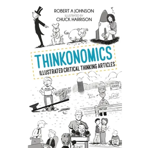 Thinkonomics: Illustrated Critical Thinking Articles
