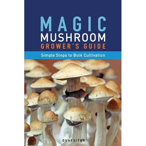 Magic Mushroom Grower's Guide Simple Steps to Bulk Cultivation