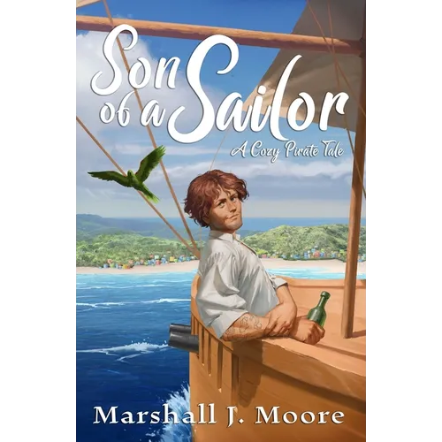 Son of a Sailor: A Cozy Pirate Tale