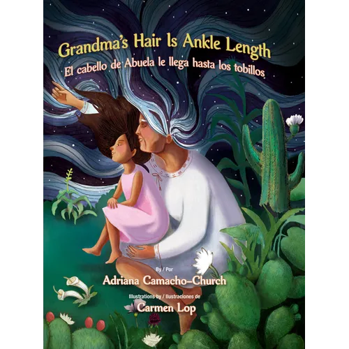 Grandma's Hair Is Ankle Length / El Cabello de Abuela Le Llega Hasta Los Tobillos