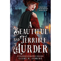A Beautiful and Terrible Murder