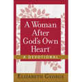 A Woman After God's Own Heart--A Devotional