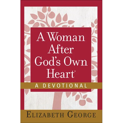A Woman After God's Own Heart--A Devotional