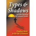 Types and Shadows and Interesting Old Testament Parallels