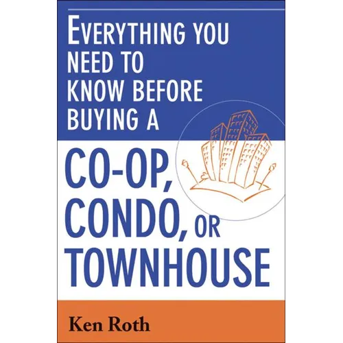 A Everything You Need to Know Before Buying a Co-Op, Condo, or Townhouse (Special)