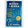 The Bones of Birka: Unraveling the Mystery of a Female Viking Warrior
