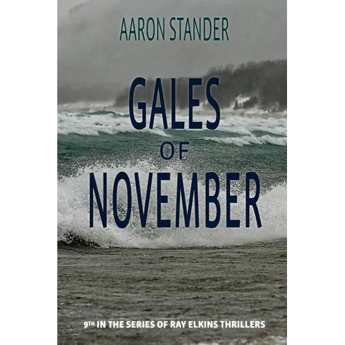 Gales of November: A Ray Elkins Thriller