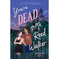 You're Dead to Me, Reed Walker