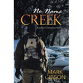 No Name Creek: Another Christmas Story