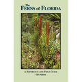 The Ferns of Florida: A Reference and Field Guide