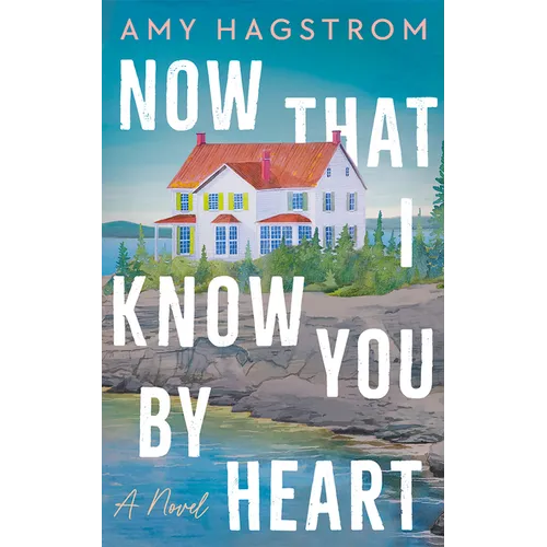 Now That I Know You by Heart