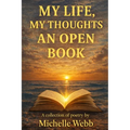 My Life, My Thoughts, An Open Book