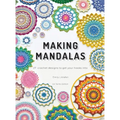 Making Mandalas UK Terms Edition: 27 Crochet Designs to Get Your Hooks Into