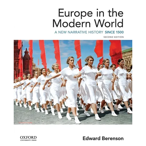Europe in the Modern World: A New Narrative History