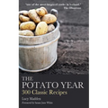 The Potato Year: 300 Classic Recipes