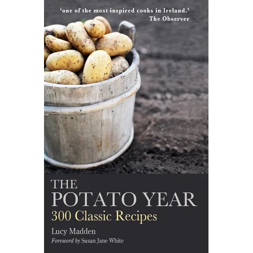 The Potato Year: 300 Classic Recipes
