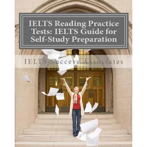 IELTS Reading Practice Tests: IELTS Guide for Self-Study Test Preparation for IELTS for Academic Purposes