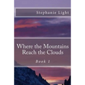 Where the Mountains Reach the Clouds