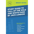 Study Guide to Call of the Wild and White Fang by Jack London