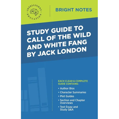 Study Guide to Call of the Wild and White Fang by Jack London