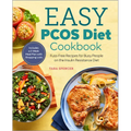 Easy Pcos Diet Cookbook: Fuss-Free Recipes for Busy People on the Insulin Resistance Diet
