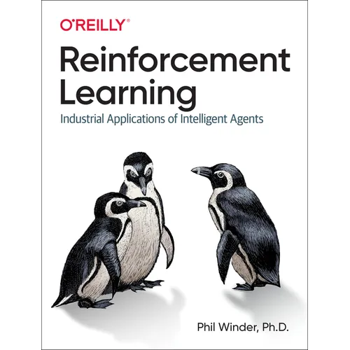 Reinforcement Learning: Industrial Applications of Intelligent Agents