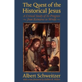 The Quest of the Historical Jesus: A Critical Study of Its Progress from Reimarus to Wrede