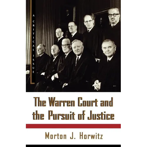 The Warren Court and the Pursuit of Justice