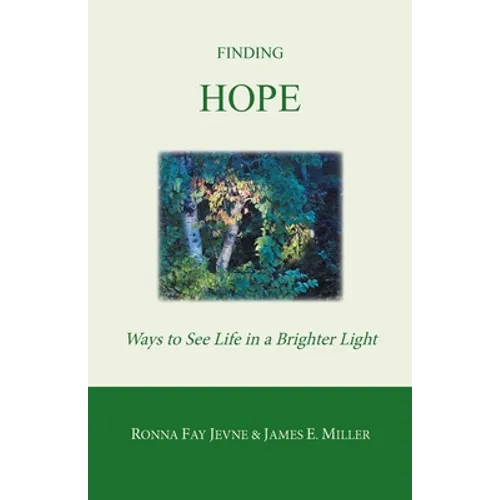 Finding Hope: Ways of Seeing Life in a Brighter Light