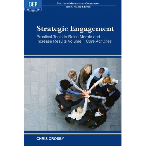 Strategic Engagement: Practical Tools to Raise Morale and Increase Results: Core Activities