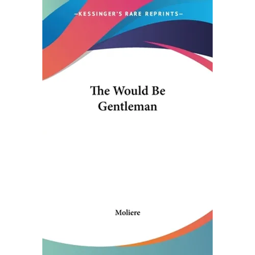 The Would Be Gentleman