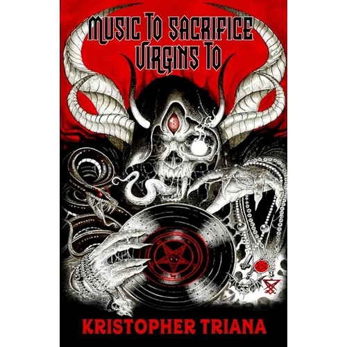 Music to Sacrifice Virgins To