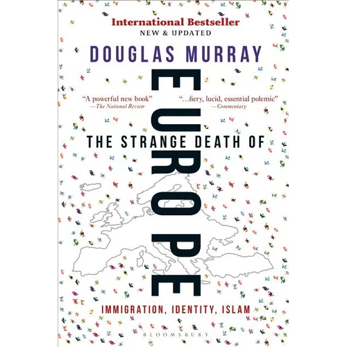 The Strange Death of Europe: Immigration, Identity, Islam