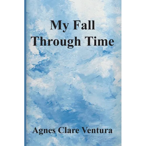 My Fall Through Time