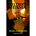 Yeltsin's Russia: Myths and Reality