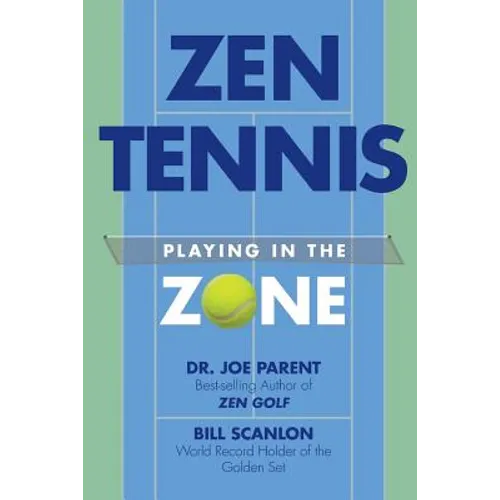 Zen Tennis: Playing in the Zone