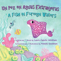 Un Pez en Aguas Extranjeras, un Libro de Cumpleaños en Español e Inglés: A Fish in Foreign Waters, a Bilingual Birthday Book in Spanish-English (Spani