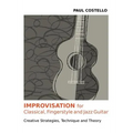 Improvisation for Classical, Fingerstyle and Jazz Guitar