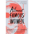 Almost Famous Women: Stories