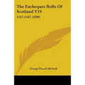 The Exchequer Rolls Of Scotland V19: 1557-1567 (1899)