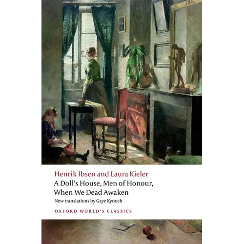 A Doll's House, Men of Honour, When We Dead Awaken