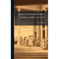 Aristophanes' Birds, Frogs, And Clouds