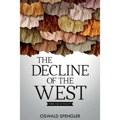 The Decline of the West: Form and Actuality
