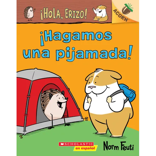 ¡Hola, Erizo! 2: ¡Hagamos Una Pijamada! (Let's Have a Sleepover!): Volume 2