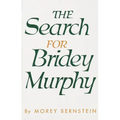 The Search for Bridey Murphy