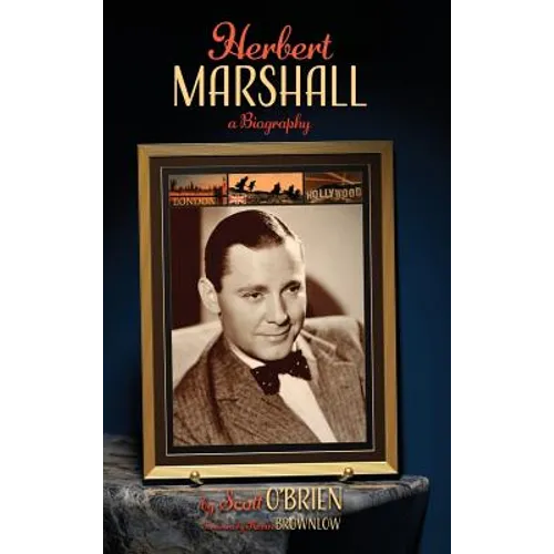 Herbert Marshall: A Biography (hardback)