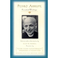 Pedro Arrupe: Essential Writings
